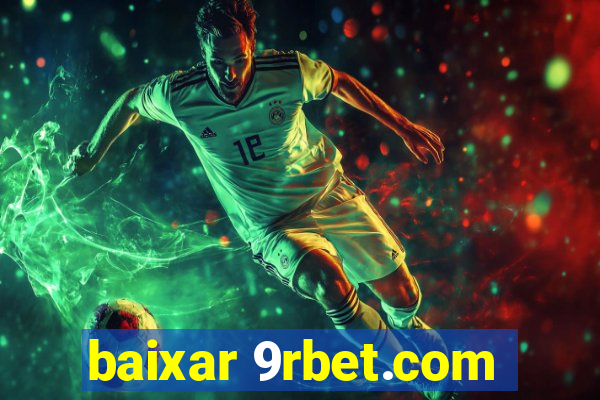 baixar 9rbet.com